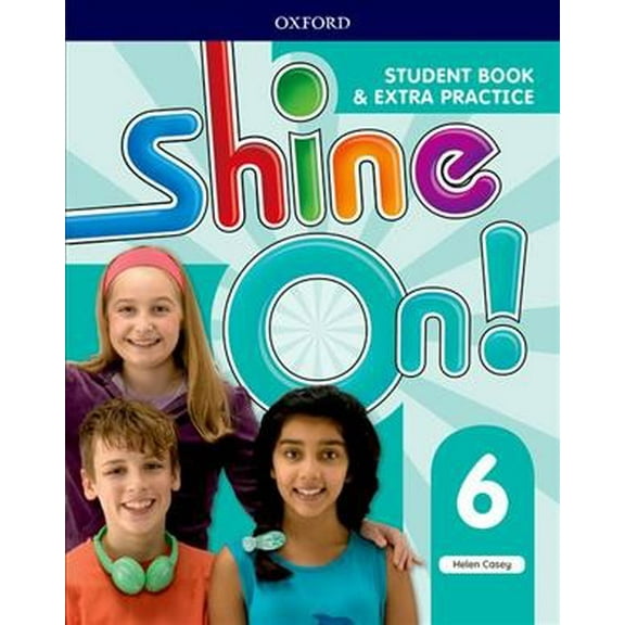 Shine On!: Level 6: Student Book With Extra Practice