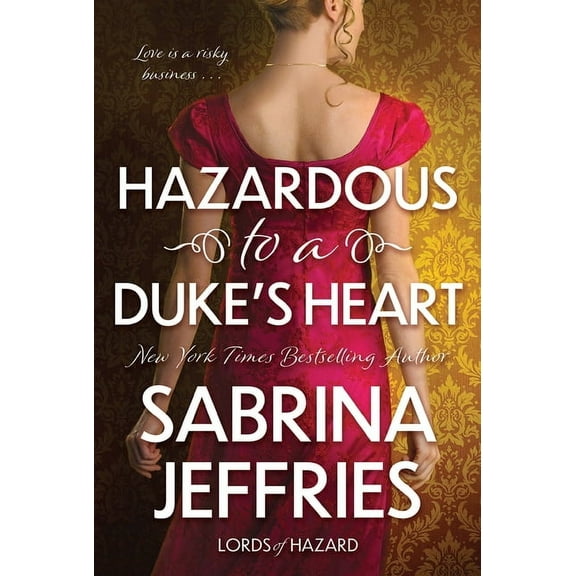 Lords of Hazard Hazardous to a Duke's Heart, (Paperback)