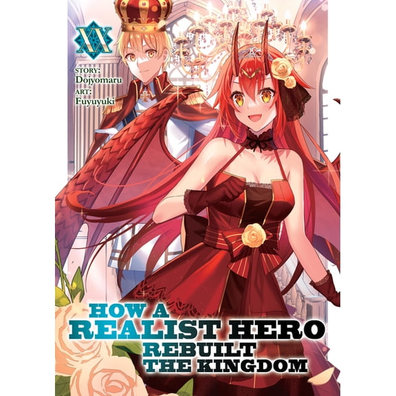 How a Realist Hero Rebuilt the Kingdom ( How a Realist Hero Rebuilt the Kingdom (Light Novel) Vol. 20, (Paperback)