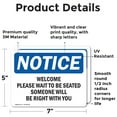 thumbnail image 2 of (2 Pack) Welcome Please Wait To Be Seated Someone OSHA Notice Sign, 2 of 7