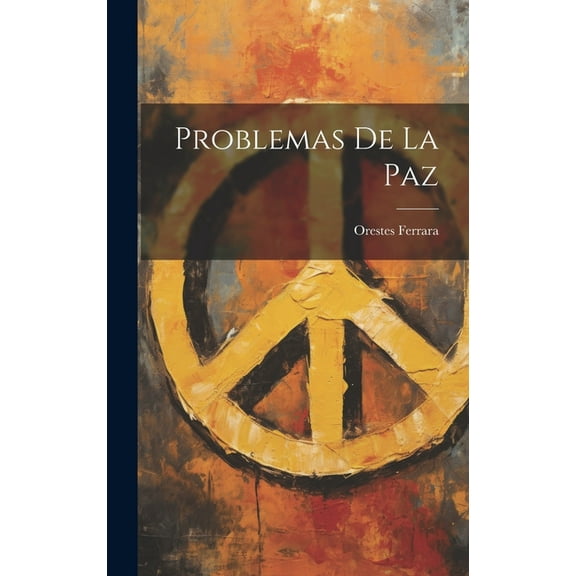 Problemas De La Paz (Hardcover)