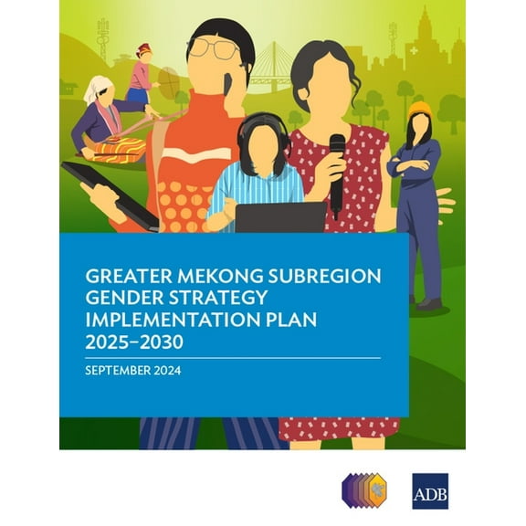 Greater Mekong Subregion Gender Strategy Implementation Plan 2025-2030, (Paperback)