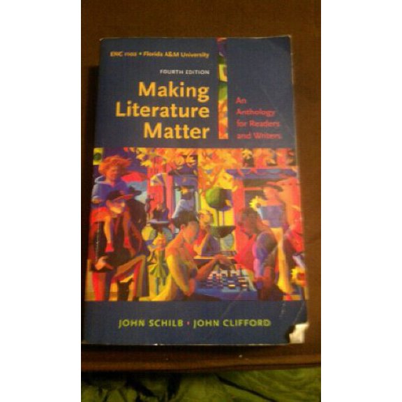 Pre-Owned MAKING LITERATURE MATTER (ENC 1102 FLORIDA A&M UNIV), 9780312624026, 0312624026, Paperback, 4TH edition