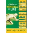 thumbnail image 4 of Even Better!: A Guide to Winning in Life [Mar 26, 2013] Ballester, Bill, 4 of 4