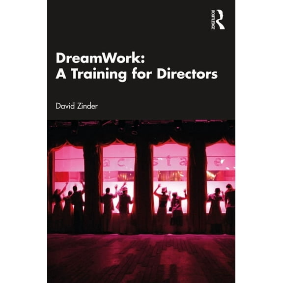 DreamWork: A Training for Directors, (Paperback)