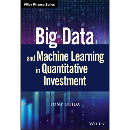 Big Data and Machine Learning in Quantitative (Best Way To Learn Big Data)