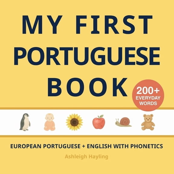 My First Portuguese Book: Bilingual European Portuguese-English first words book for children with phonetics, (Paperback)