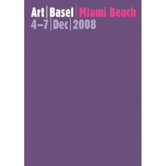 Pre-Owned Art Basel Miami Beach 2008 (Paperback) 3775722262 9783775722261