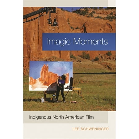 Imagic Moments: Indigenous North American Film (Hardcover)