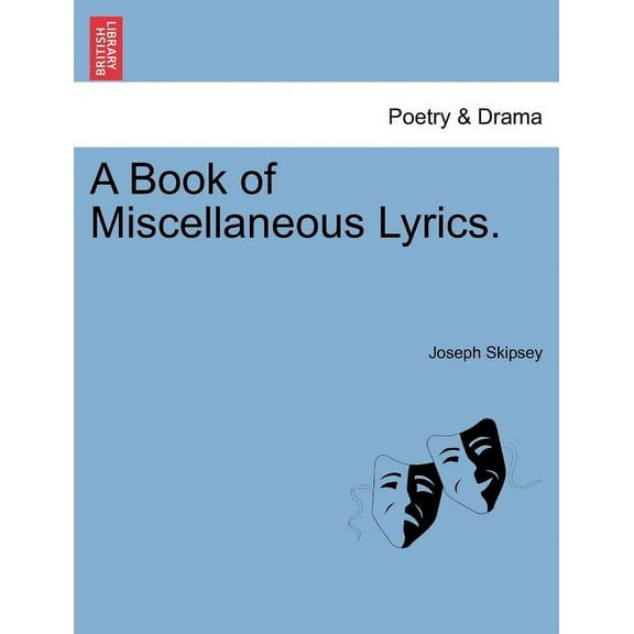 A Book of Miscellaneous Lyrics. (Paperback)