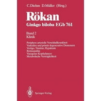 Rökan Ginkgo Biloba Egb 761: Band 2 Klinik Periphere Arterielle VerschluÃkrankheit Vaskuläre Und Primär Degenerative Dem, (Paperback)