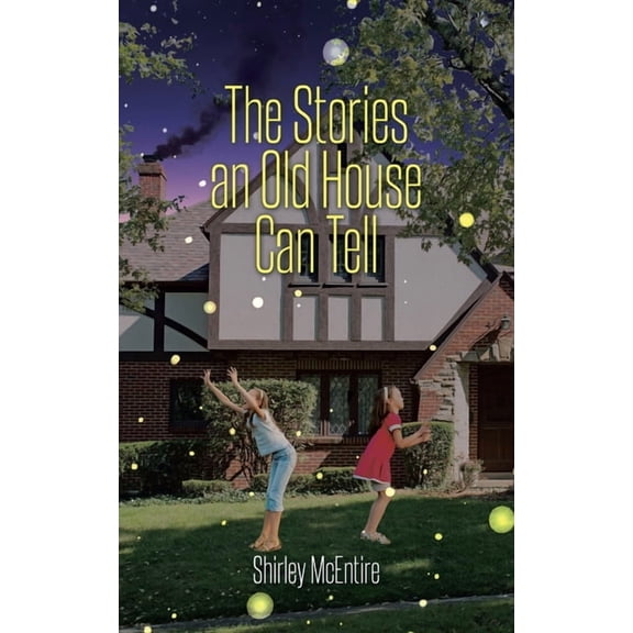 The Stories an Old House Can Tell, (Paperback)