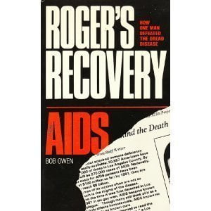 Pre-Owned Roger's Recovery from AIDS: How One Man Defeated the Dread Disease, 9780937831014, 0937831018, Paperback,