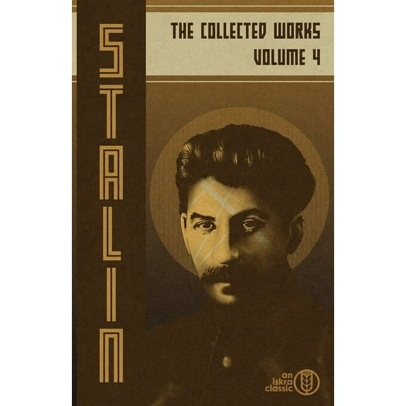 Collected Works of Josef Stalin: Volume 4, (Paperback)