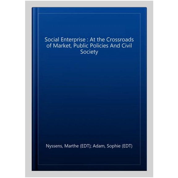 Pre-Owned Routledge Studies in the Management of V Social Enterprise: At the Crossroads of Market, Public Policies and Civil Society, (Hardcover)