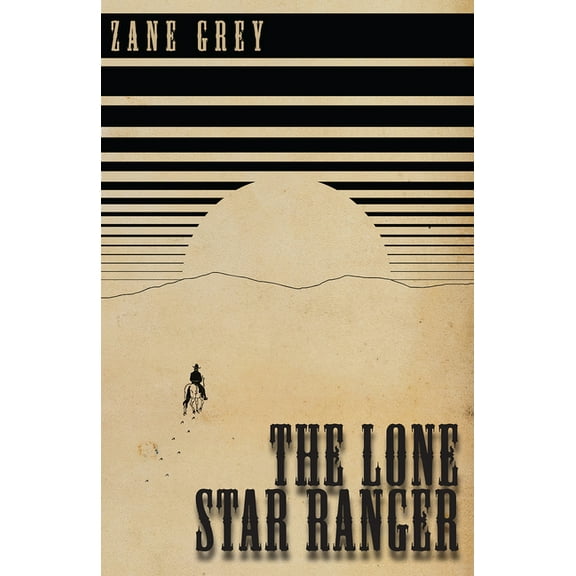 The Lone Star Ranger, (Paperback)