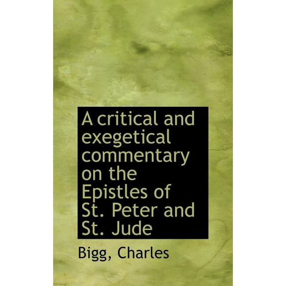 A Critical and Exegetical Commentary on the Epistles of St. Peter and St. Jude (Hardcover)
