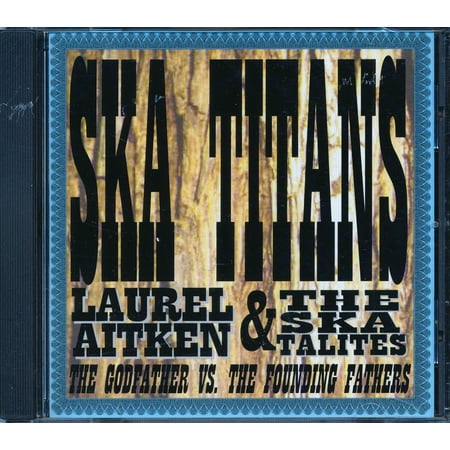 Laurel Aitken, The Skatalites - Ska Titans: The Godfather Vs. The Founding Fathers - CD