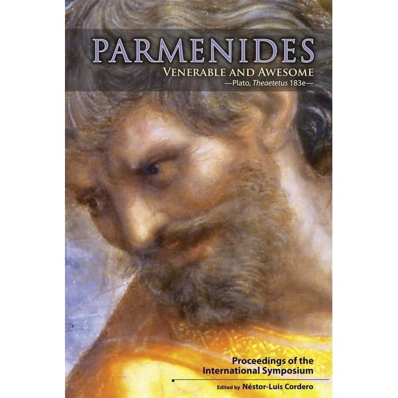 Parmenides, Venerable and Awesome. Plato, Theaetetus 183e : Proceedings of the International Symposium (Paperback)