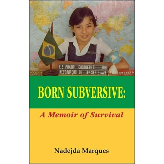Born Subversive: A Memoir of Survival, (Paperback)