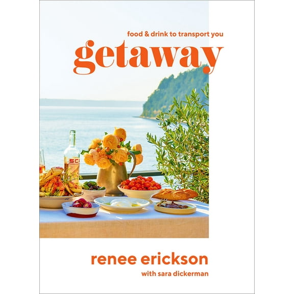 Getaway: Food & Drink to Transport You, (Hardcover)