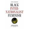 thumbnail image 1 of Pre-Owned Black Internationalist Feminism : Women Writers of the Black Left, 1945-1995 (Paperback) 9780252079641, 1 of 1