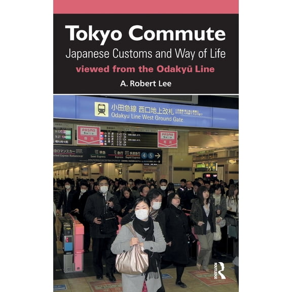 Tokyo Commute: Japanese Customs and Way of Life Viewed from the Odakyu Line, (Paperback)