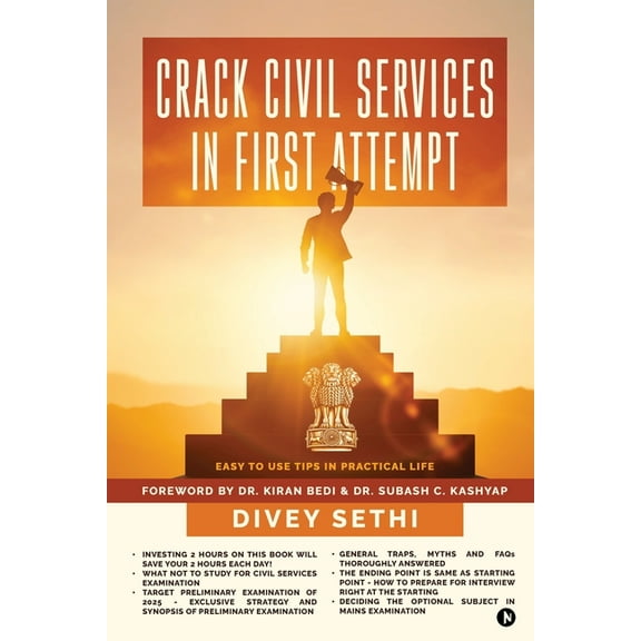 Crack Civil Services in First Attempt: Easy to Use Tips in Practical Life, (Paperback)
