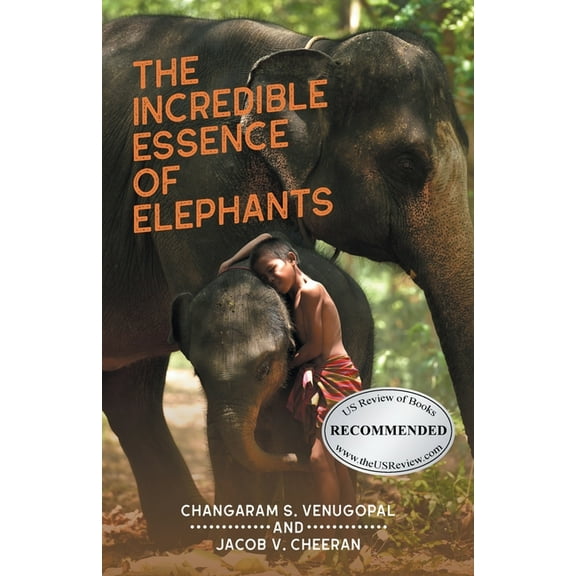 The Incredible Essence of Elephants, (Paperback)
