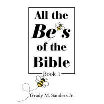 All the Be's of the Bible: Book 1, (Paperback)