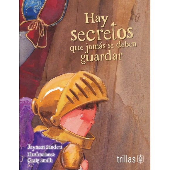 HAY SECRETOS QUE JAMAS SE DEBEN GUARDAR EDITORIAL TRILLAS SA DE CV JAYNEEN SANDERS