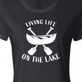 thumbnail image 4 of Inktastic Living Life On The Lake Women's T-Shirt, 4 of 5