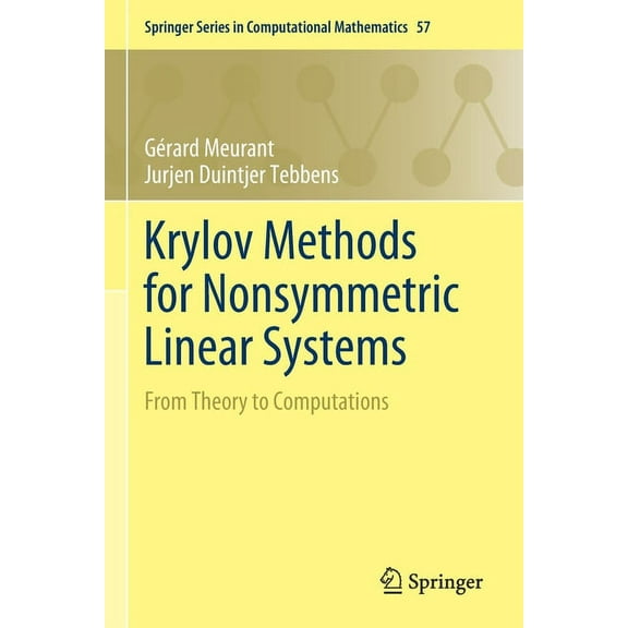 Springer Computational Mathematics Krylov Methods for Nonsymmetric Linear Systems: From Theory to Computations, Book 57, (Paperback)