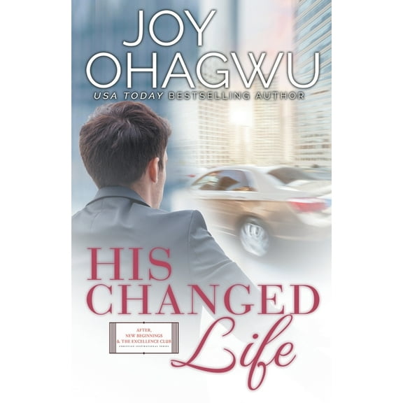 After, New Beginnings & the Excellen His Changed Life - Christian Inspirational Fiction - Book 6, Book 6, (Paperback)