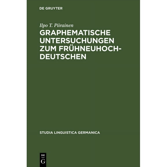 Studia Linguistica Germanica: Graphematische Untersuchungen Zum Frühneuhochdeutschen (Hardcover)