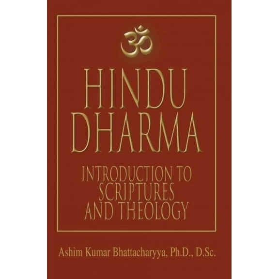 Hindu Dharma : Introduction to Scriptures And Theology