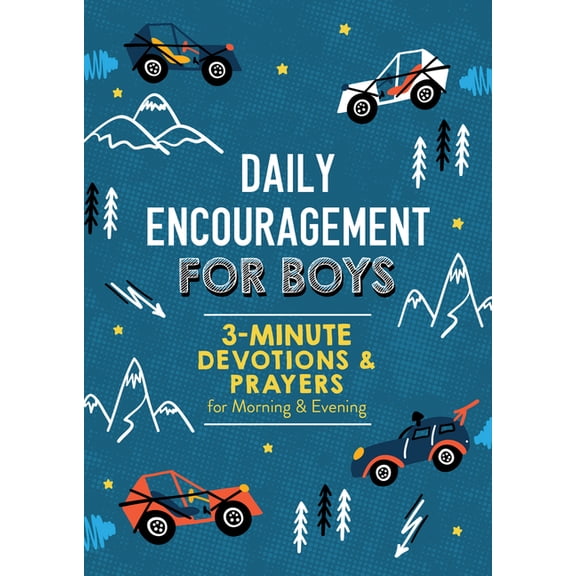 Daily Encouragement for Boys: 3-Minute Devotions and Prayers for Morning & Evening, (Paperback)