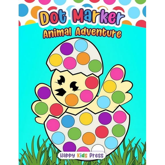 Dot Marker Animal Adventure: Fun and Educational Dot Art for Kids, (Paperback)
