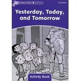 thumbnail image 1 of Dolphin Readers: Level 4: 625-Word Vocabulary Yesterday, Today and Tomorrow Activity Book, 1 of 1