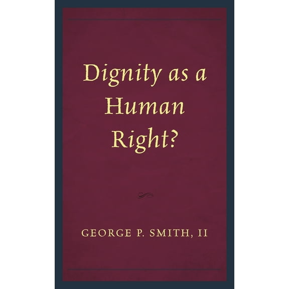 Dignity as a Human Right?, (Paperback)