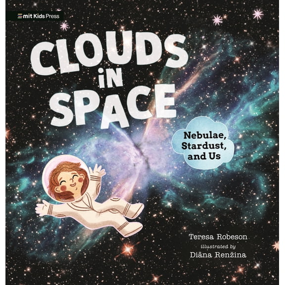 Clouds in Space: Nebulae, Stardust, and Us, (Paperback)