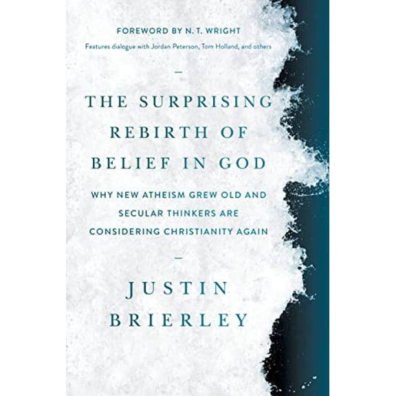 Pre-Owned The Surprising Rebirth of Belief in God: Why New Atheism Grew Old and Secular Thinkers Are Considering Christianity Again (Paperback) 1496466772 9781496466778