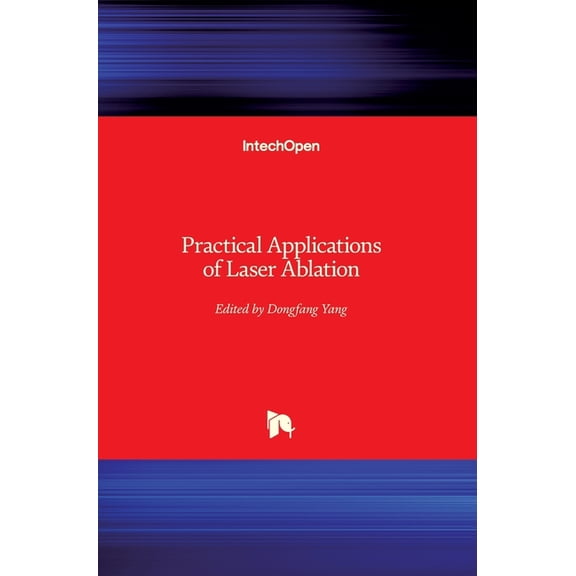 Practical Applications of Laser Ablation (Hardcover)