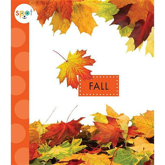 Spot Seasons: Fall (Paperback)