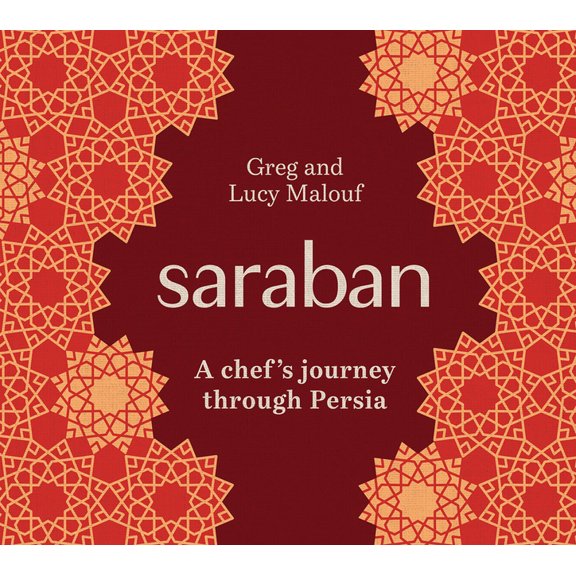 Saraban: A Chef's Journey Through Persia, (Hardcover)
