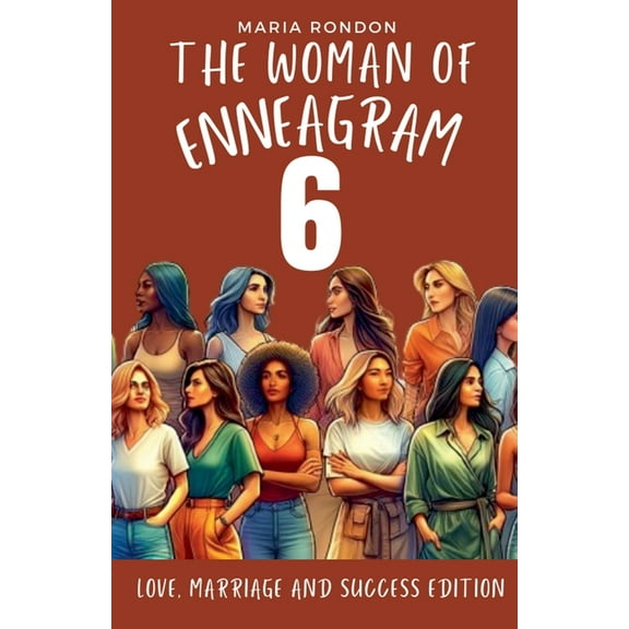 Enneagram for Women The Woman of Enneagram 6: Love, Marriage, Success Edition, Book 6, (Paperback)