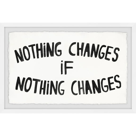 Marmont Hill Nothing Changes Framed Painting Print