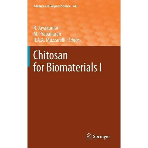 Advances in Polymer Science Chitosan for Biomaterials I, Book 243, (Hardcover)