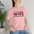 thumbnail image 4 of World's Best Wife, Bella & Canvas Unisex Cotton Short Sleeve T-Shirt, S-5XL, 4 of 4