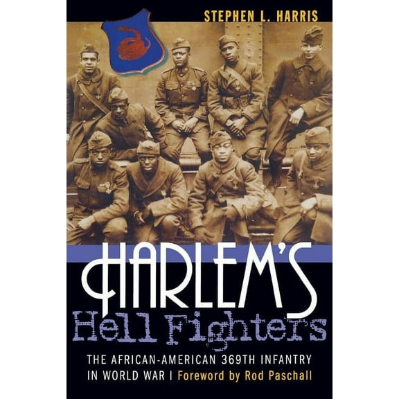 Harlem's Hell Fighters : The African-American 369th Infantry in World War I (Paperback)